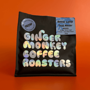 Better Latte Than Never - Decaf - Mexico